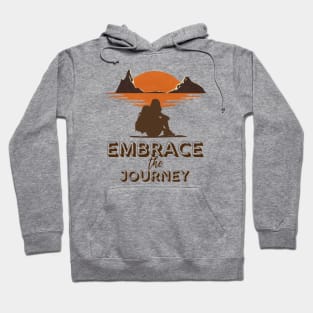 Embrace The Journey Hoodie